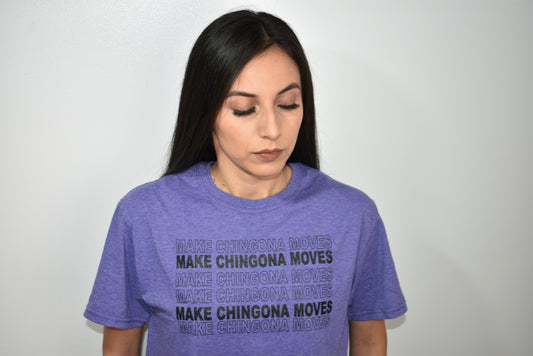 Chingona Moves T-Shirt