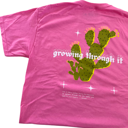 Growing Through It T-shirt