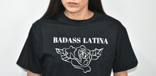 Load image into Gallery viewer, Badass Latina T-shirt
